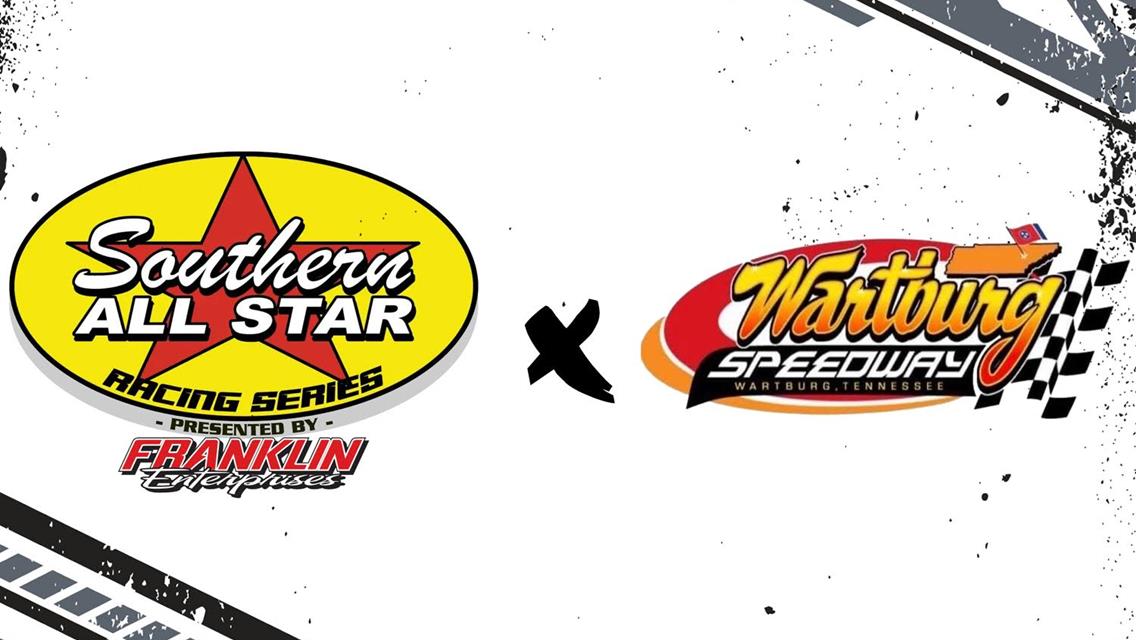 Southern All Star Dirt Racing Series Set to Invade Wartburg Speedway on Saturday, September 13