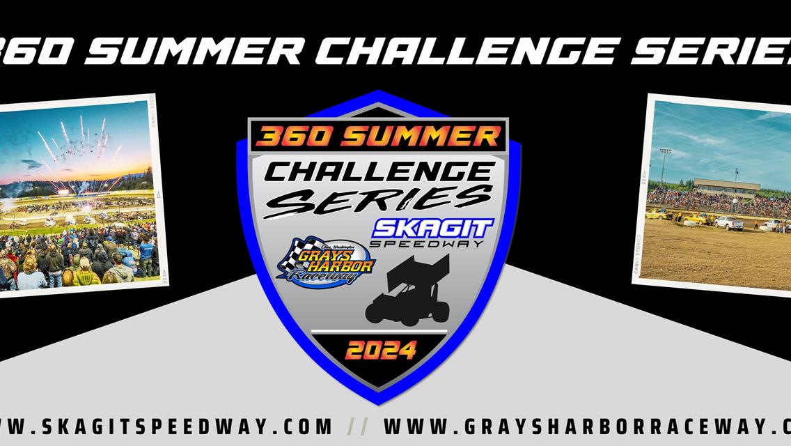 360 Summer Challenge Tour with Grays Harbor Raceway and Skagit Speedway!!!!!