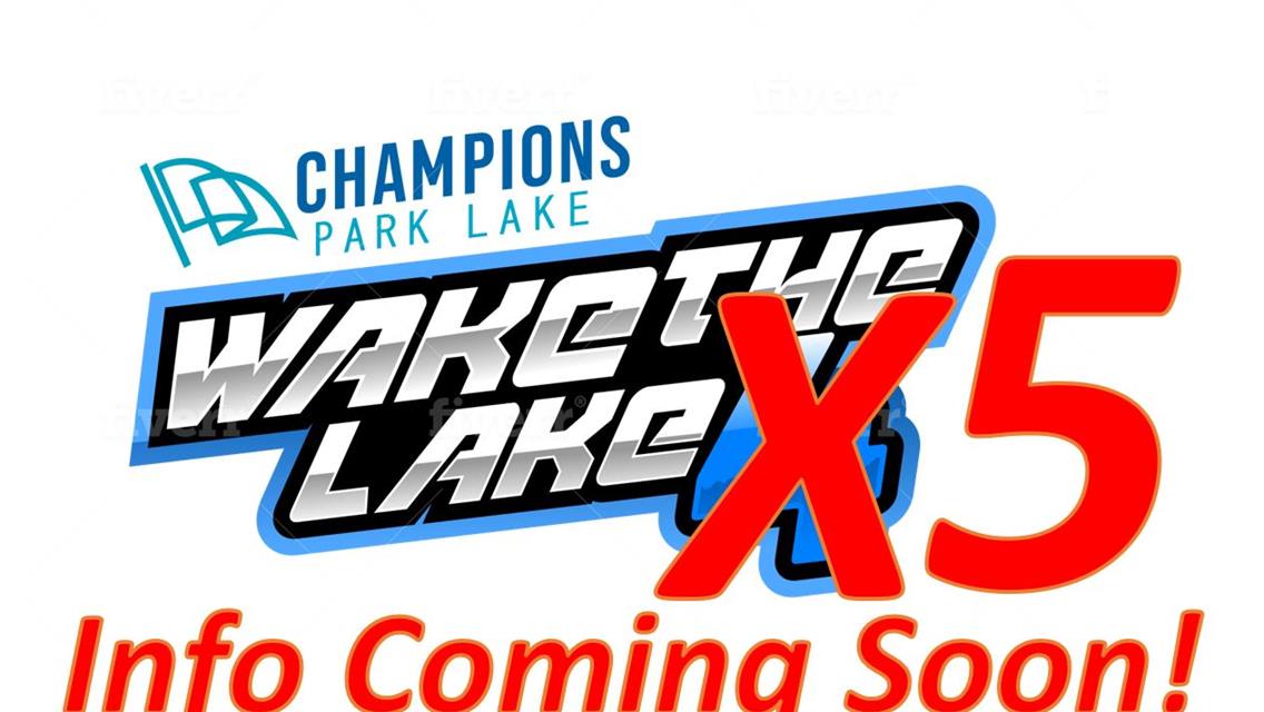 Wake the Lake 5 - Info Coming Soon