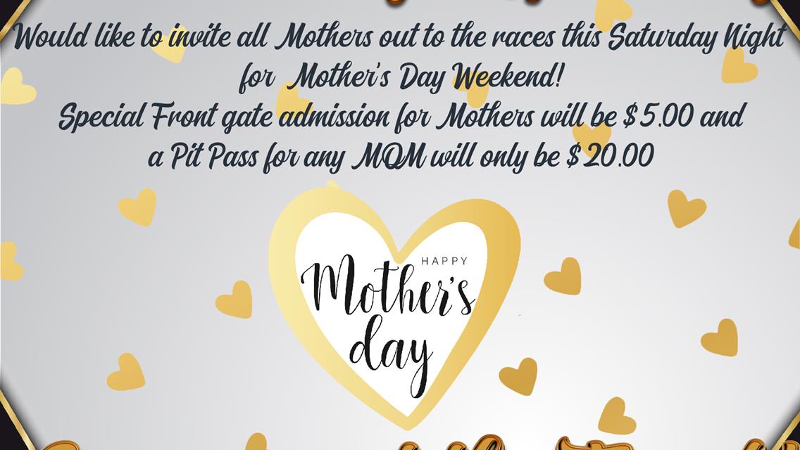 Special Admission for all Moms this Saturday Night