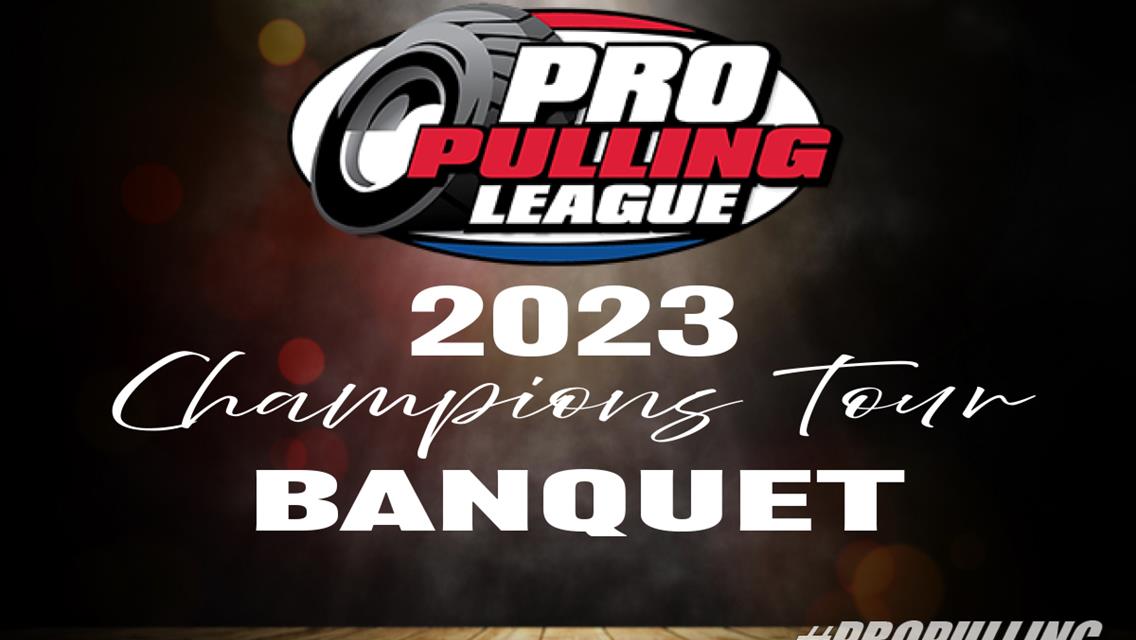 Pulling Stars to Shine at 2023 Pro Pulling League Champions Tour Banquet on November 18th, 2023