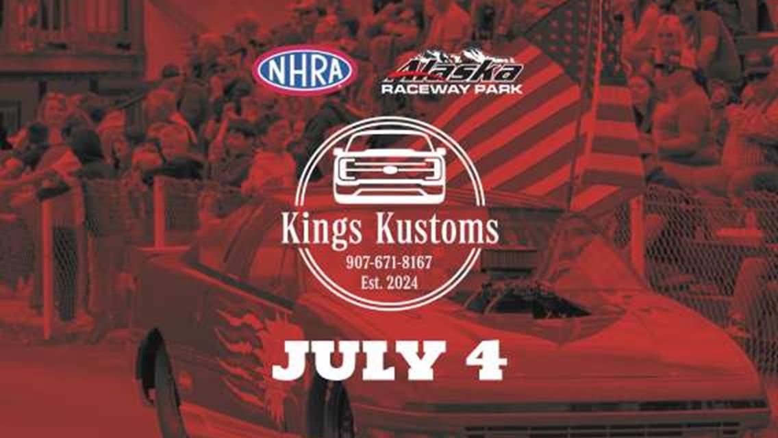 Up Next: HUGE 4th of July Triple Header Weekend presented by Kings Kustoms