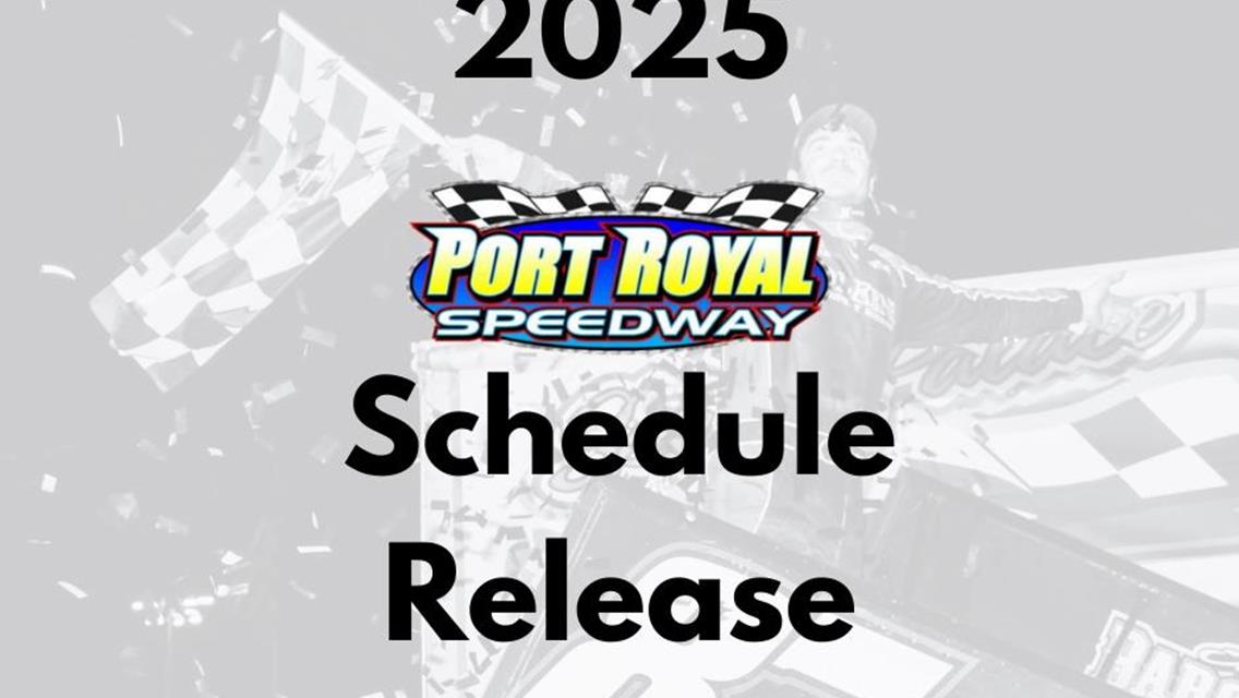 Port Royal Speedway Announces Exciting 2025 Season Schedule Featuring Premier Events and Fan Favorites