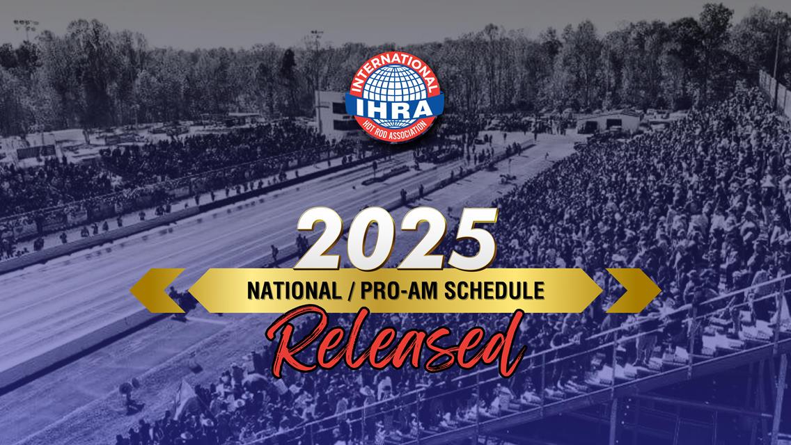 IHRA Delivers on Promise to Revive Professional Racing in 2025