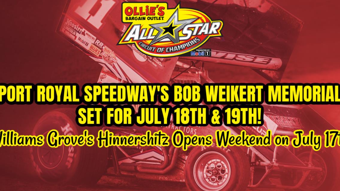 Port Royal’s Bob Weikert Memorial featuring All Stars set for July 18-19; Williams Grove’s Hinnershitz opens weekend on July 17