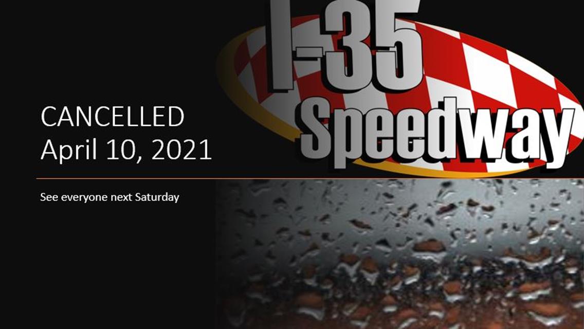 I-35 Speedway Cancelled 4-10-21