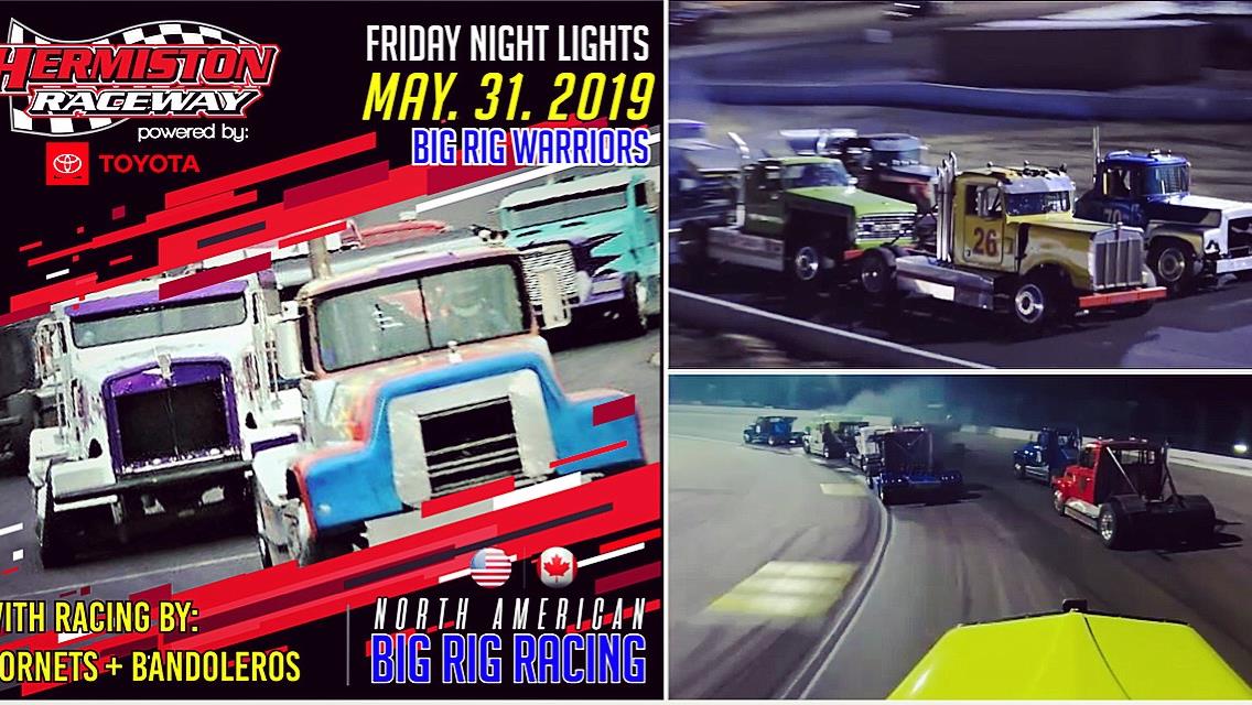 FRIDAY NIGHT LIGHTS- North American Big Rigs coming to town!