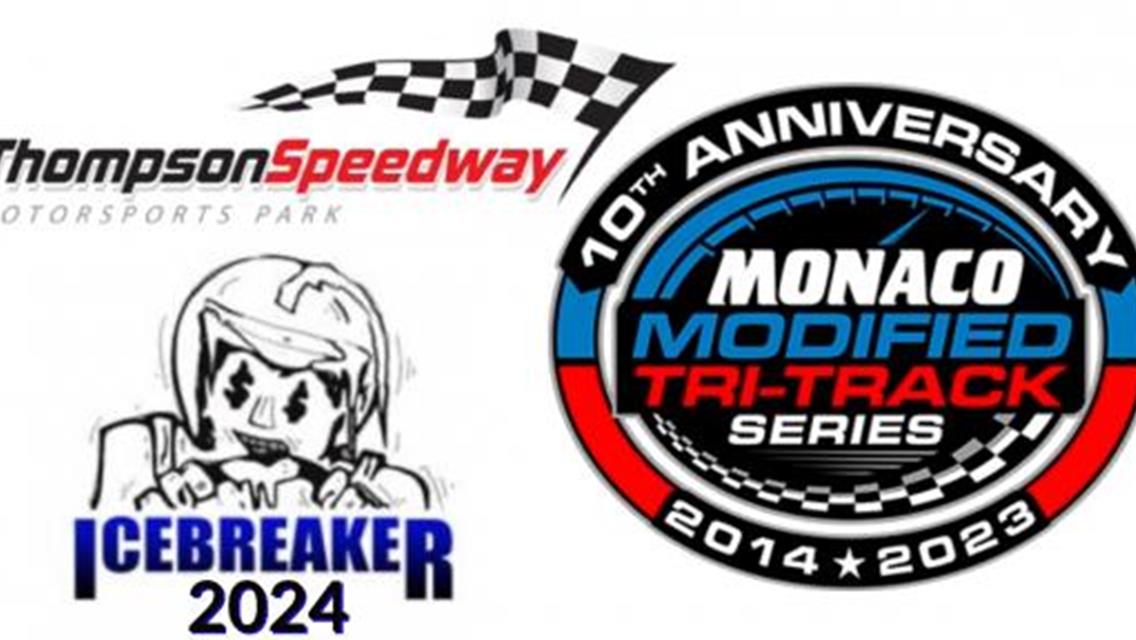 Monaco Modified Tri-Track Series To Make Thompson Speedway Debut At 2024 Icebreaker