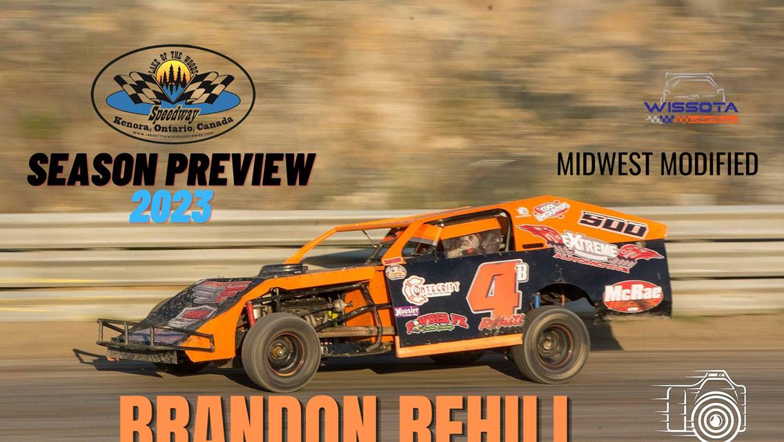 2023 Season Preview: #4b Brandon Rehill - WISSOTA Midwest Modified