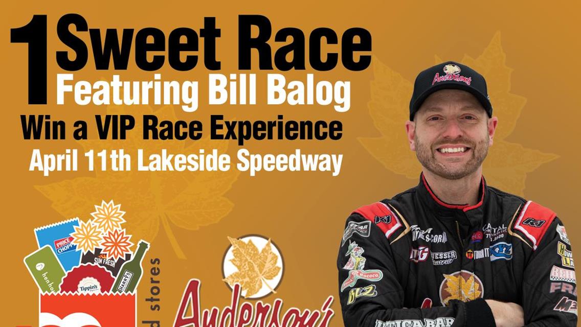 Win a VIP Race Experience with Bill Balog at Lakeside Speedway on April 11th