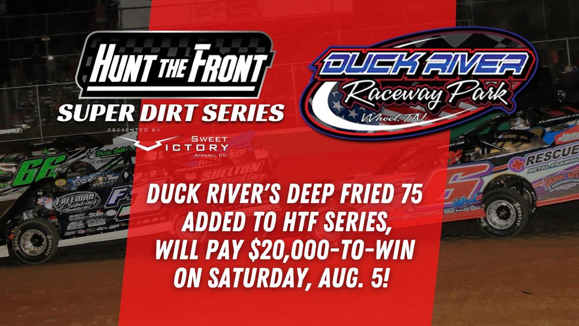 Duck River&#39;s Deep Fried 75 Added to HTF Series Schedule