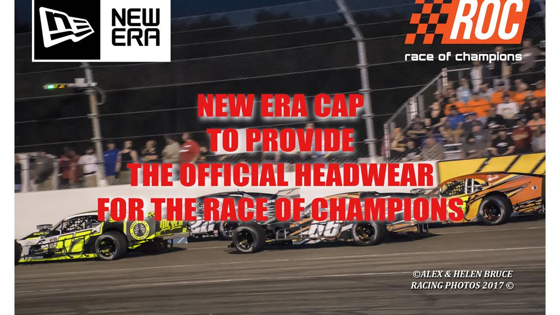 NEW ERA CAP TO PROVIDE THE OFFICIAL HEADWEAR FOR THE RACE OF CHAMPIONS  -Internationally Recognized Headwear Brand Joins Race of Champions Family of P