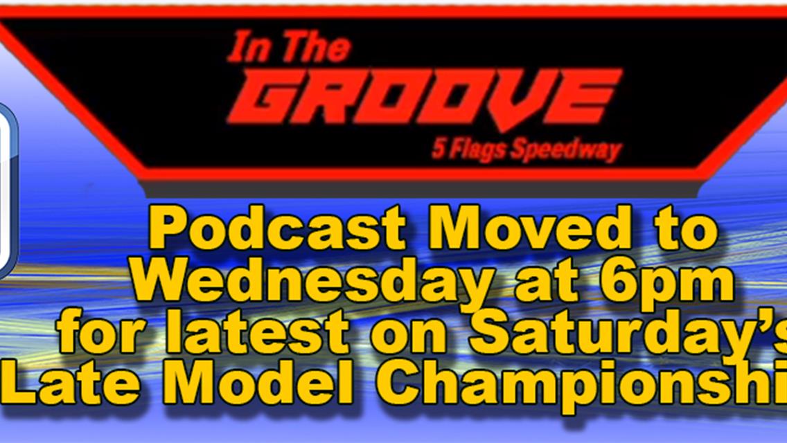 Podcast Previews Late Model Championships, 6pm Wednesday Due to Expected Weather
