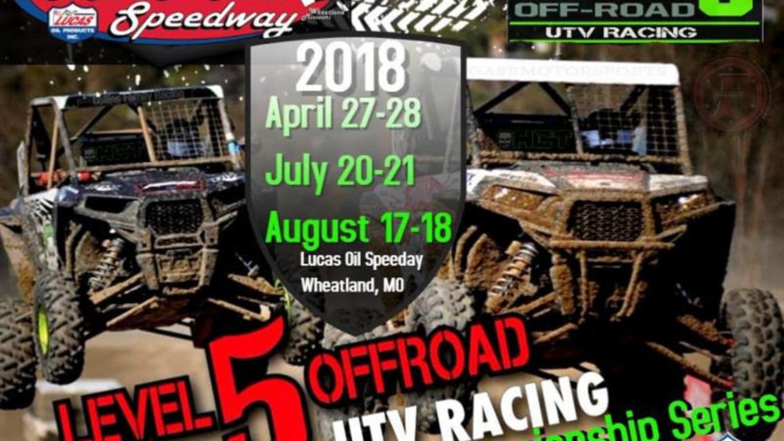 Level 5 Off Road UTV Racing Series set for first of three 2018 programs at Lucas Oil Speedway