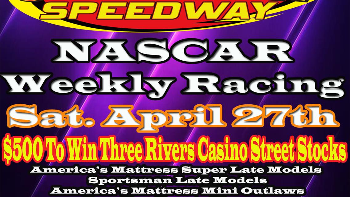 $500 To Win Three Rivers Casino Street Stocks Saturday April 27th