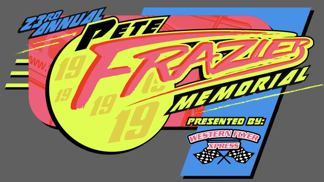 23rd Annual Pete Frazier Memorial presented by Western Flyer Xpress is HERE!