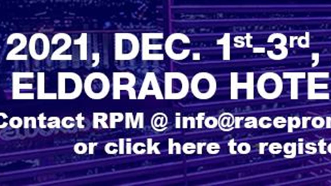 RACING PROMOTION MONTHLY NEWSLETTER; ISSUE 51.8 THE PROMOTERS VOICE &amp; FORM SINCE 1972; 49TH ANNUAL RPM@RENO WESTERN WORKSHOPS AGENDA