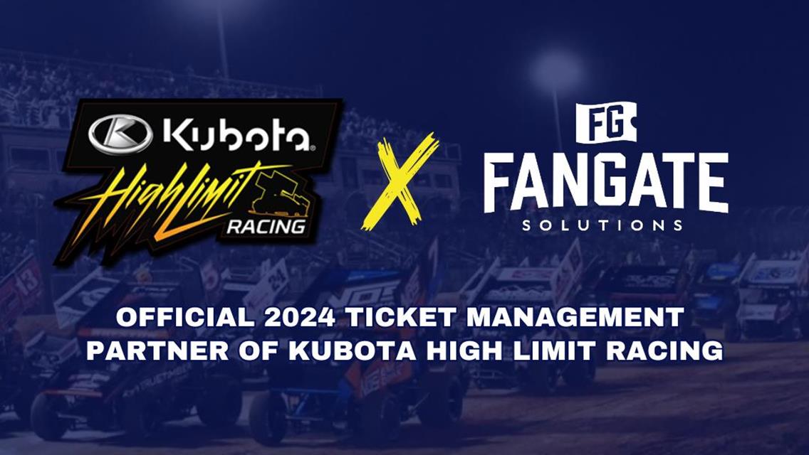 FanGate Solutions Chosen As Ticketing Partner for Kubota High Limit Racing Inaugural National Season