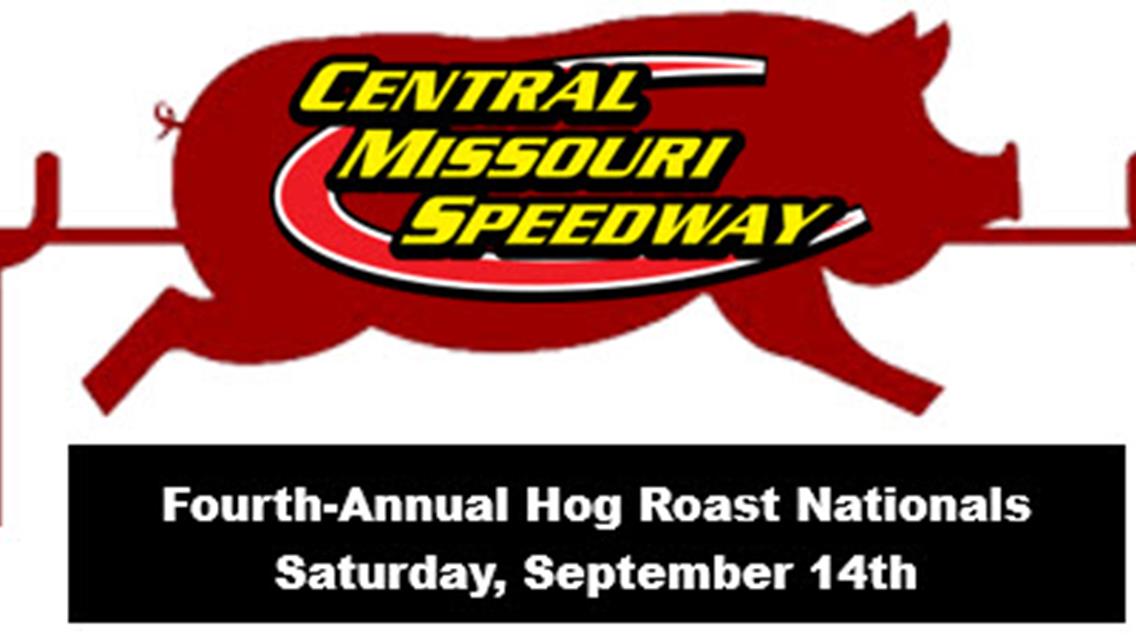 Fourth-Annual Hog Roast Nationals Close 2024 Central Missouri Speedway Season on Saturday!