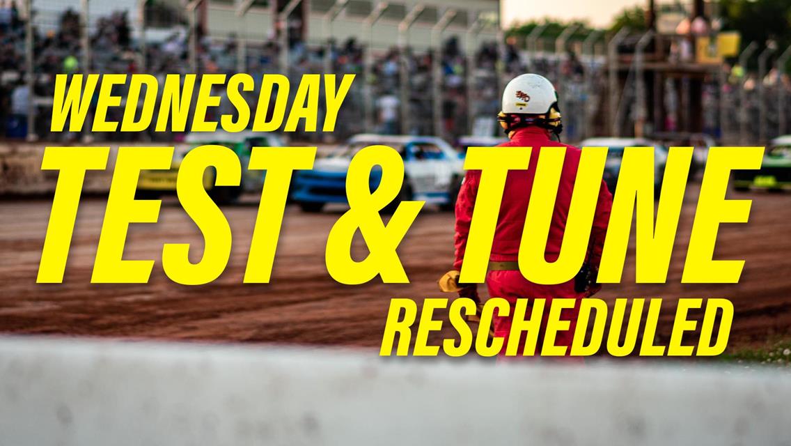 Wed May 26 Test &amp; Tune Moved to Thurs May 27