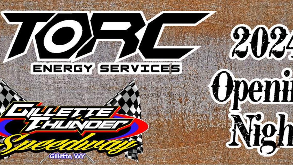 2024 Gillette Thunder Speedway TORC Energy Services Opening Night