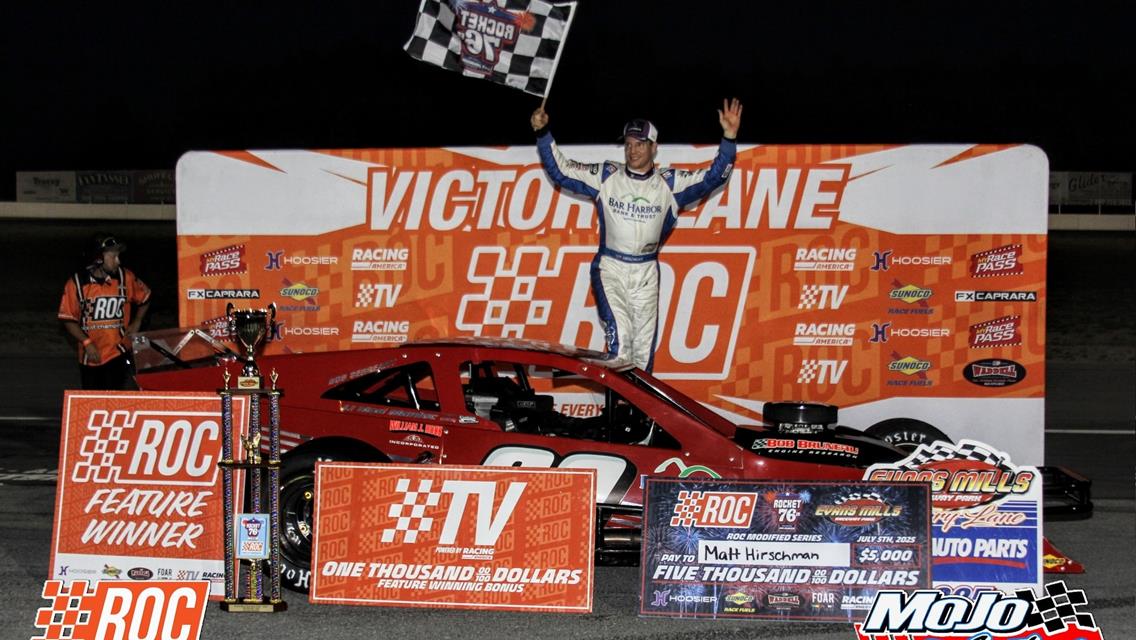 “BIG MONEY” MATT HIRSCHMAN TURNS UP THE HEAT WITH ROCKET 76’ER VICTORY AT EVANS MILLS RACEWAY PARK