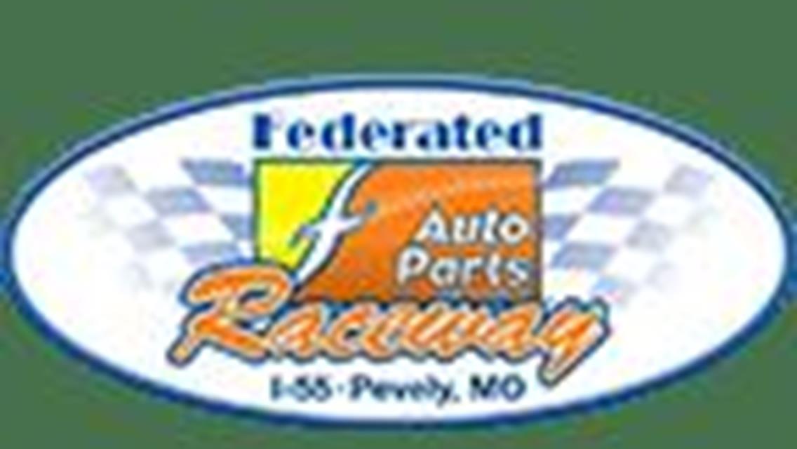 Driver/Team Bulletin For Federated Auto Parts Raceway at I-55 May 9th Event