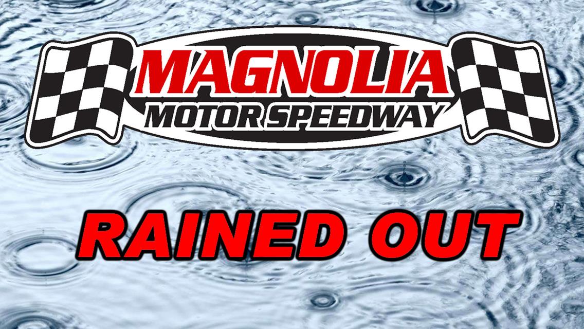 Magnolia Motor Speedway Rained Out for July 16-17