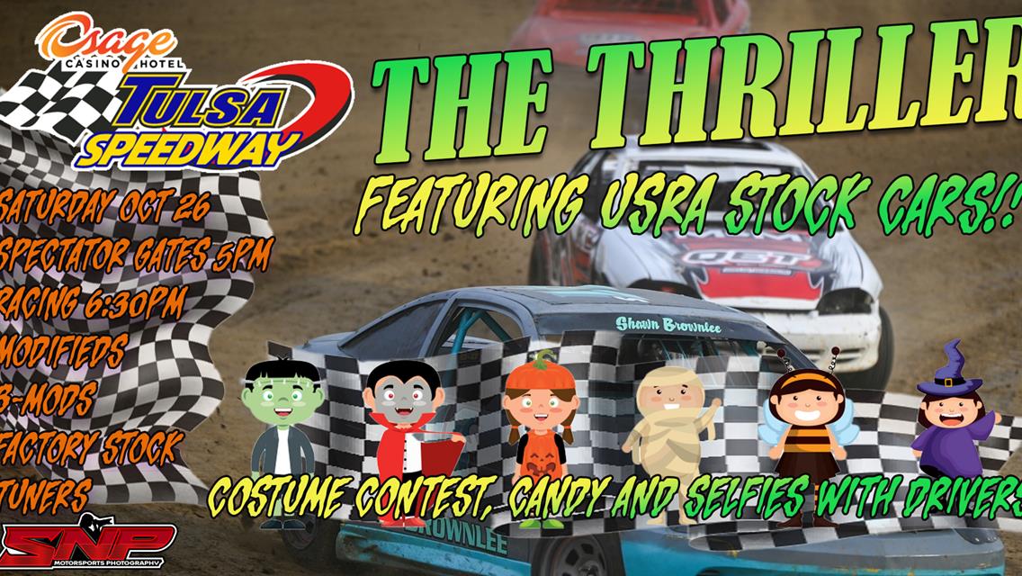 Costumes, Candy and Circle Track Racing!! The Thriller Oct 26 - Tulsa Speedway