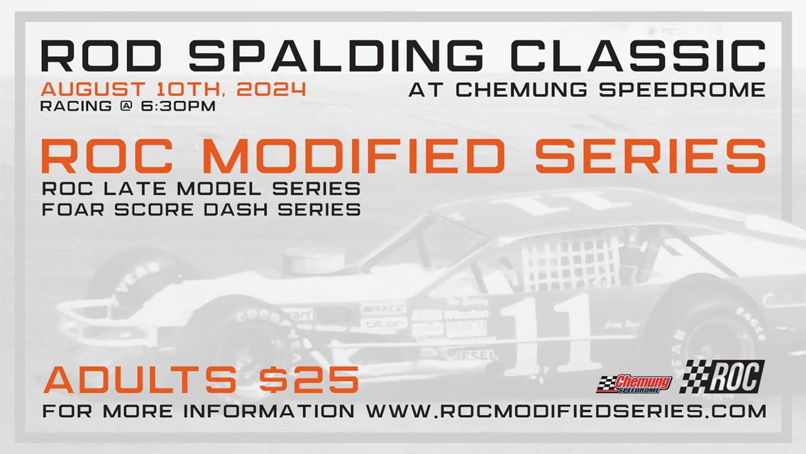 RACE OF CHAMPIONS MODIFIED SERIES HEADS TO CHEMUNG SPEEDROME THIS SATURDAY FOR THE CONTINUING TRADITION OF THE ROD SPALDING CLASSIC