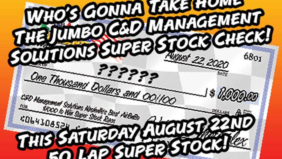 Saturday August 22nd $1,000 to Win Super Stock Race