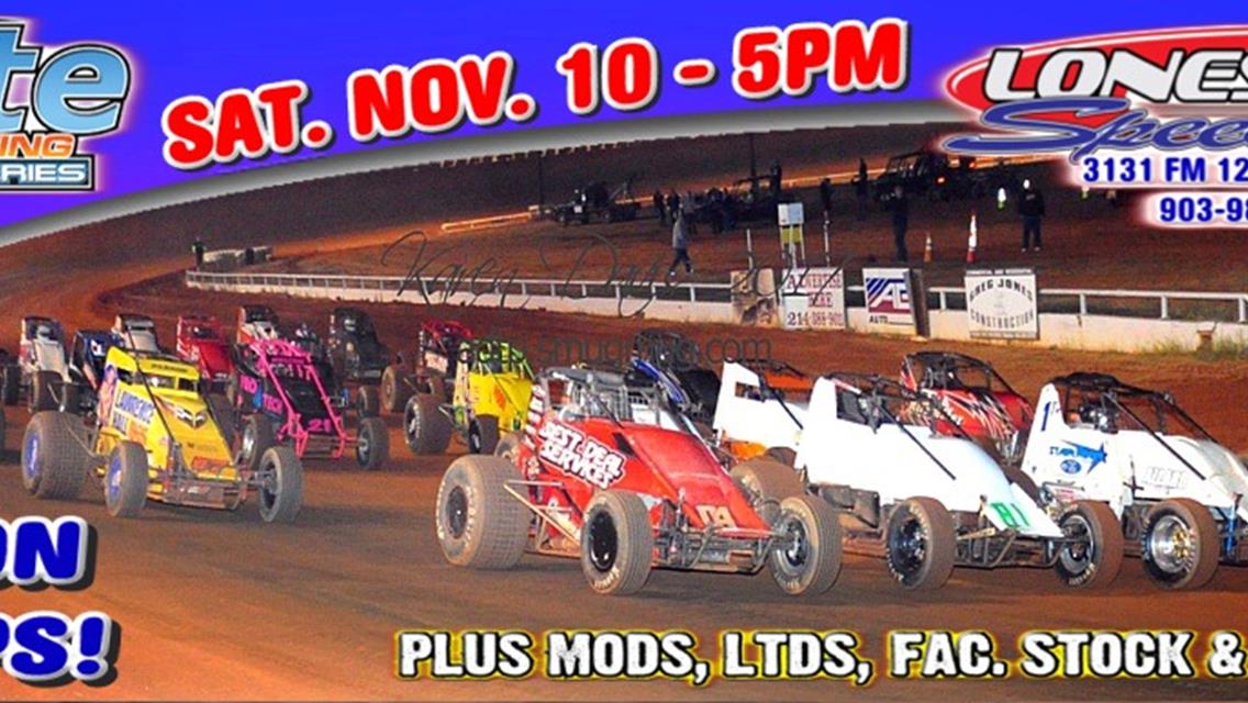 >>PLEASE SHARE! *EARLIER START TIMES of 5:00PM* for the SEASON CHAMPS at LONESTAR!  **THIS SAT. 11/10: PITS 2pm, STANDS 4pm, RACER DRAW CUTOFF 4:30pm!