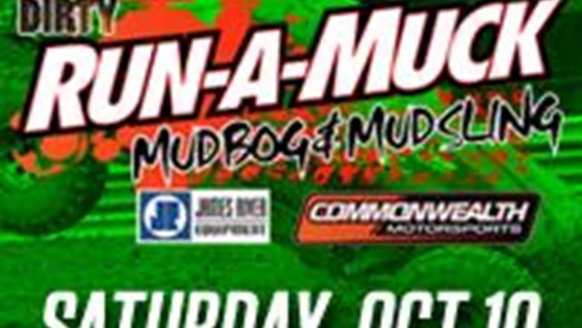 11th ANNUAL DOWN AND DIRTY RUN-A-MUCK MUD BOG DRAWS HUGE CROWD; THREE TRACK RECORDS BROKEN