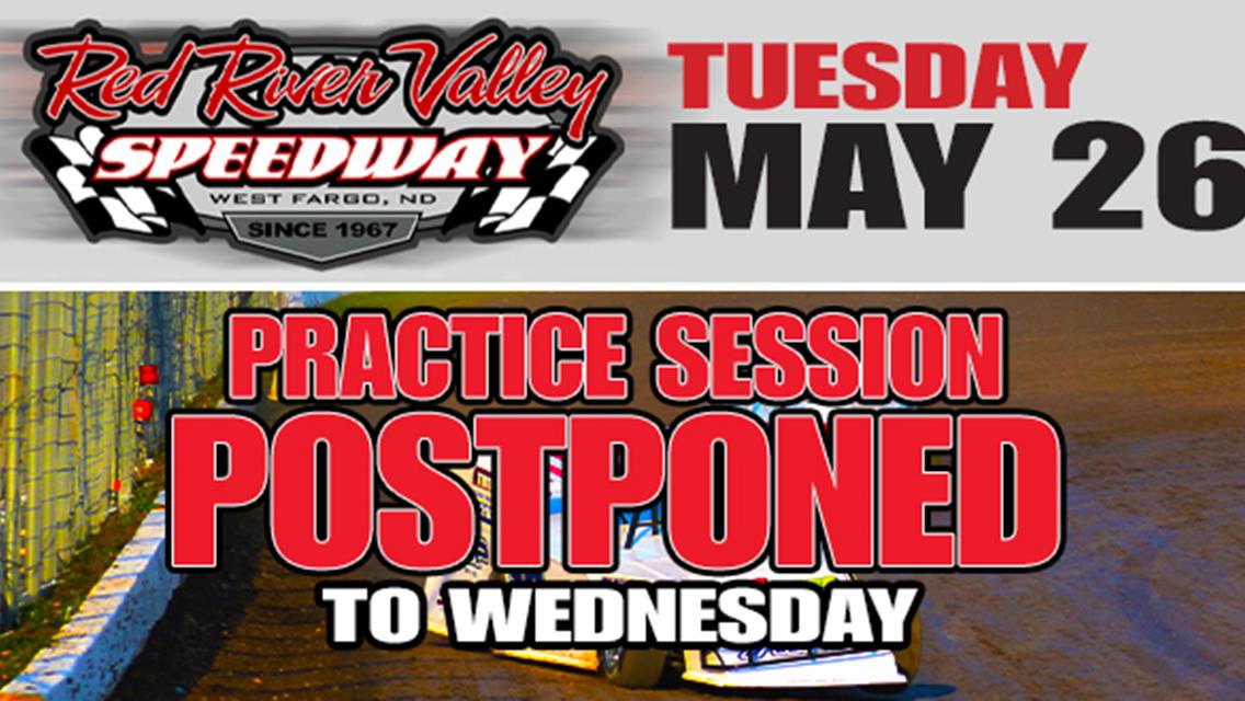 Practice - POSTPONED TO WEDNESDAY