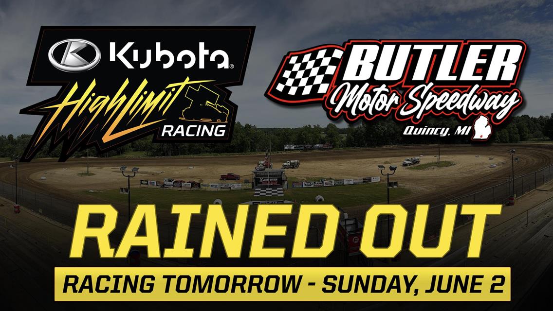 SUNDAY SHOW: Rain Pushes Kubota High Limit Racing at Butler Motor Speedway to Sunday, June 2
