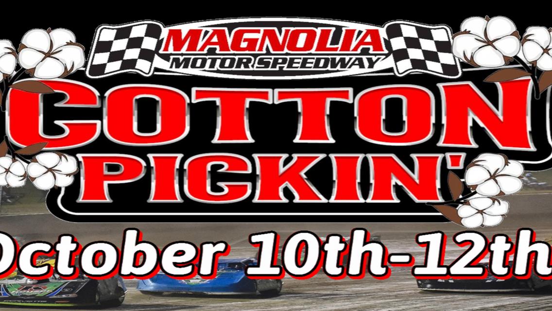 Magnolia Motor Speedway Cotton Pickin’ Presented by Whelen Engineering  October 10-12