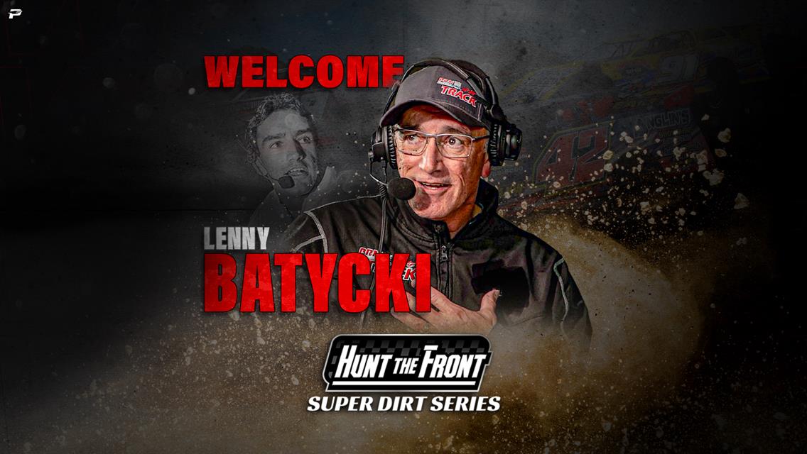 Hunt the Front Super Dirt Series taps Lenny Batycki for series announcer in 2024