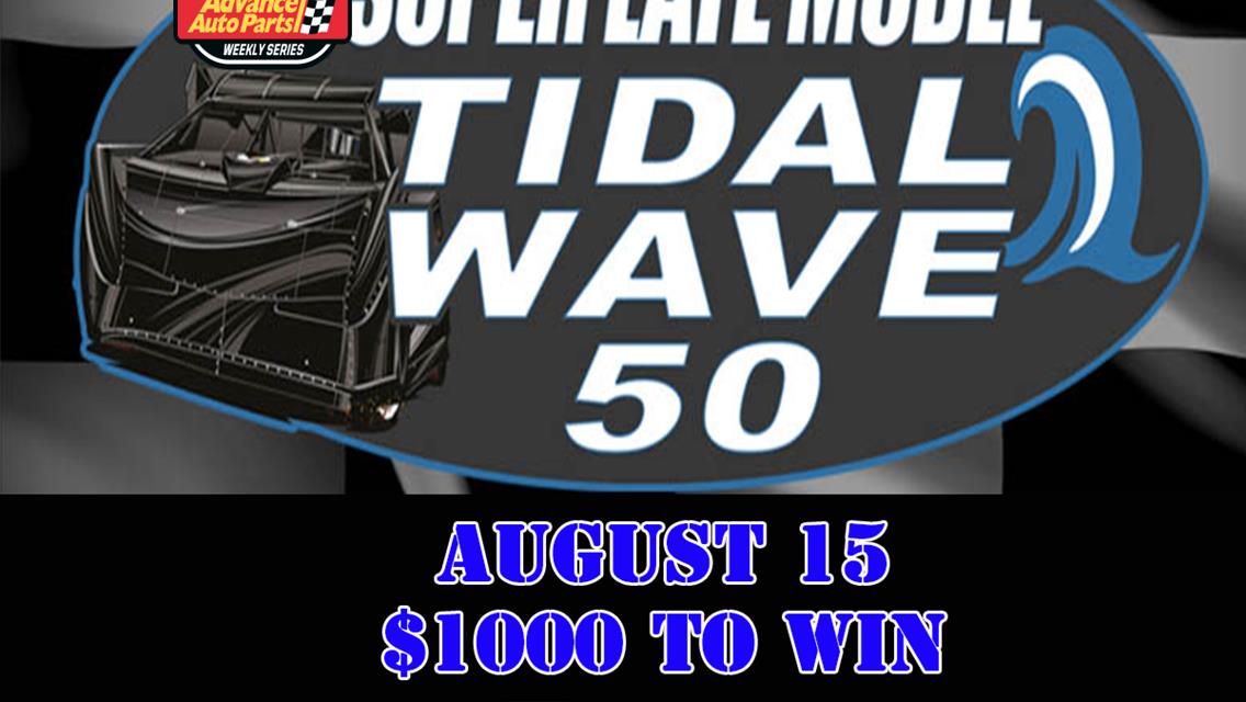 Super Late Model Tidal Wave 50 August 15th
