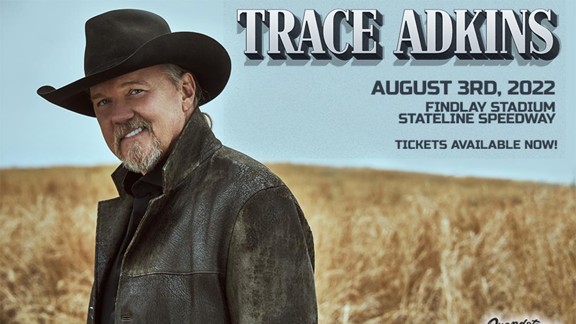Trace Adkins Concert August 3rd!
