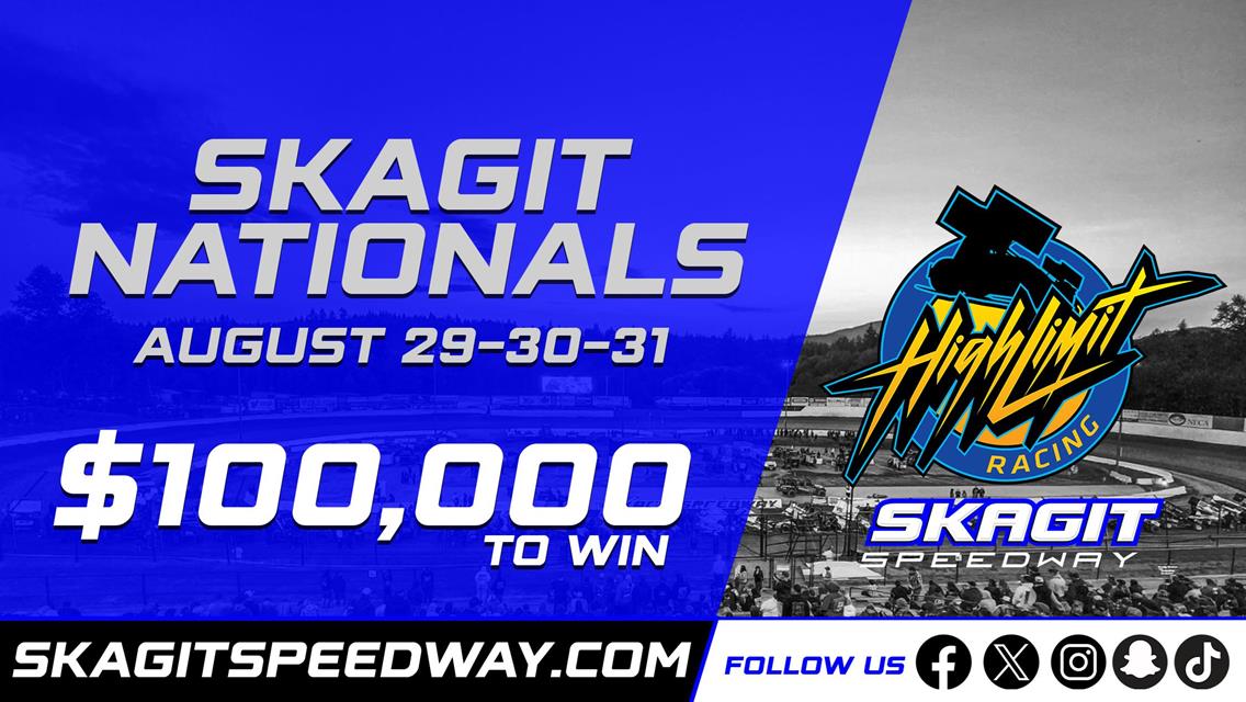 $100,000 ON THE LINE LABOR DAY WEEKEND AT SKAGIT SPEEDWAY’S SKAGIT NATIONALS