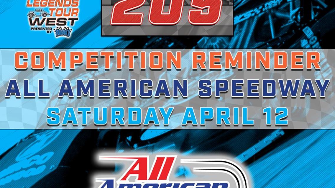 Competition Reminders for April 12 All American Speedway