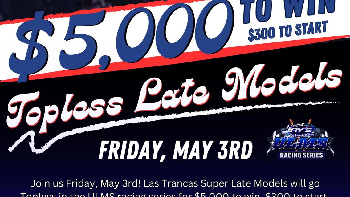 Topless 50 for the Las Trancas Super Lates paying $5,000 to win