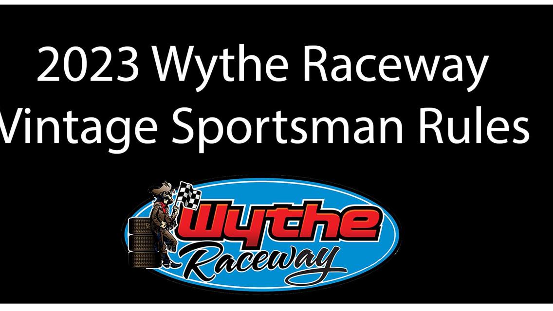 Vintage Sportsman Rules - Wythe Raceway 2023