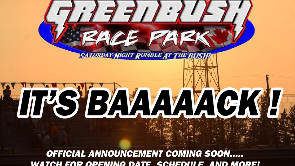 Greenbush Race Park to open soon