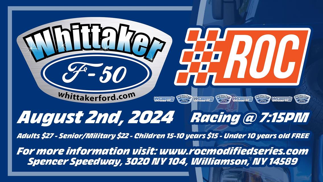 WHITTAKER FORD “F50” 50-LAPS $5,000-TO-WIN UP NEXT FOR RACE OF CHAMPIONS MODIFIED SERIES AT SPENCER SPEEDWAY THIS FRIDAY, AUGUST 2, 2024