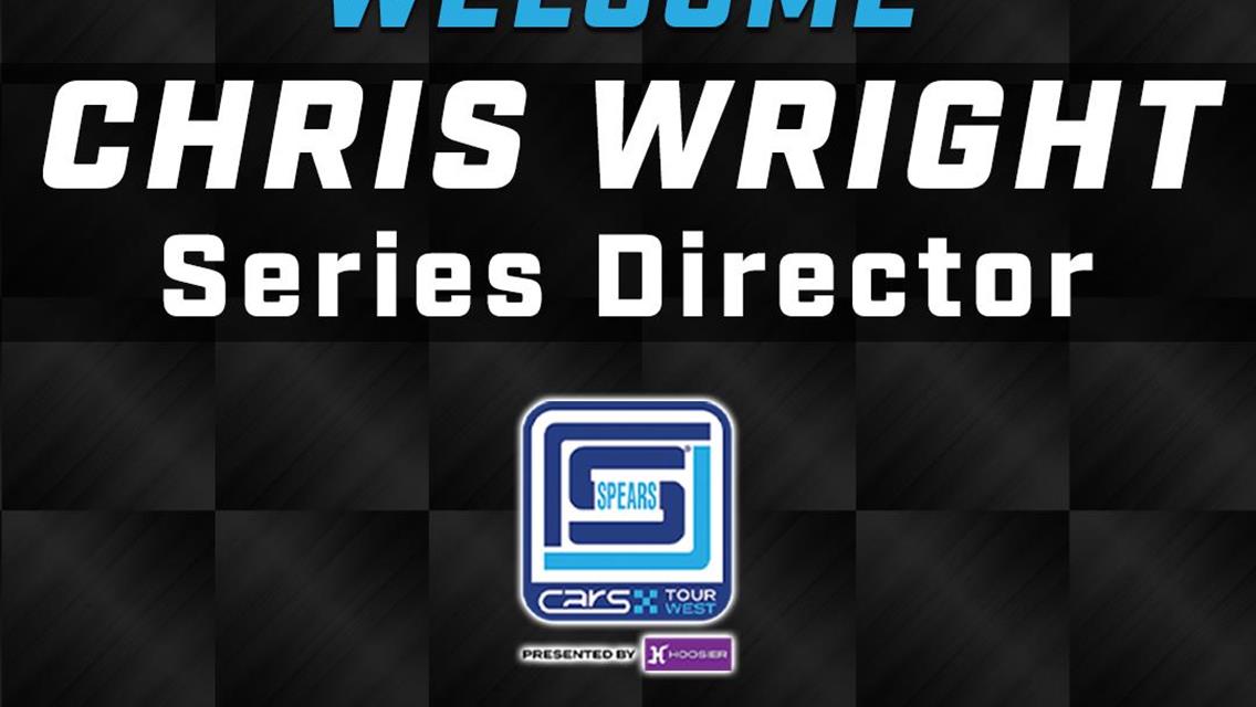 Spears CARS Tour West Hires Chris Wright as Series Director