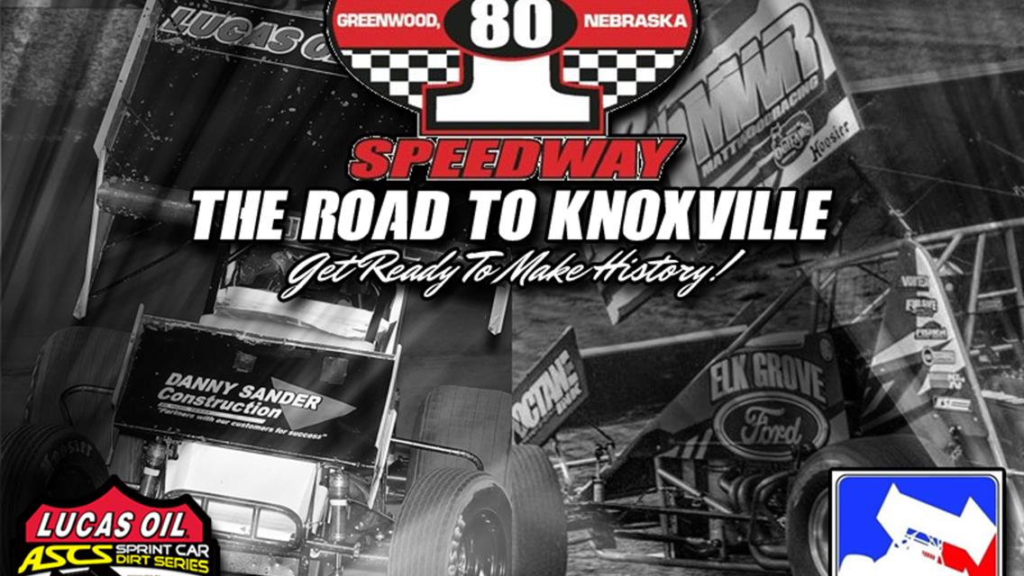 Lucas Oil ASCS and FVP National Sprint League Headlining July 30 and 31 &quot;Road To Knoxville&quot; at I-80 Speedway!