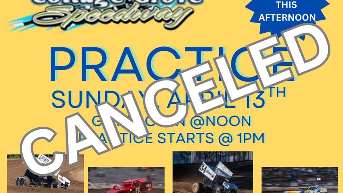 PRACTICE CANCELLED DUE TO TRACK CONDITIONS