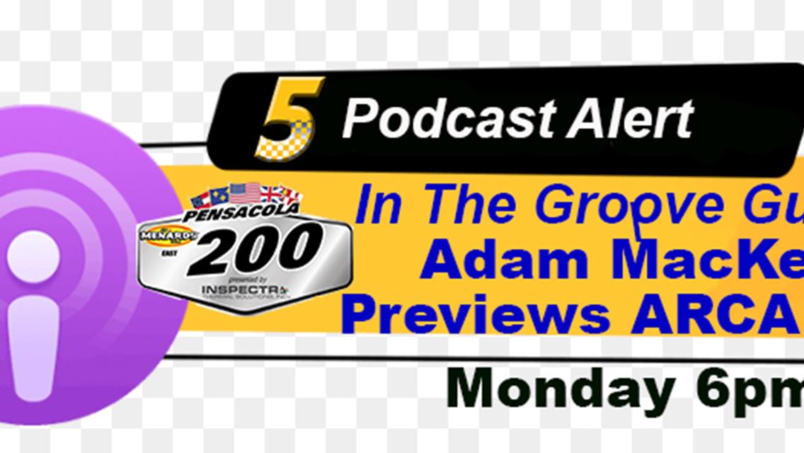 Details on ARCA 200 Saturday;  Podcast Replay.