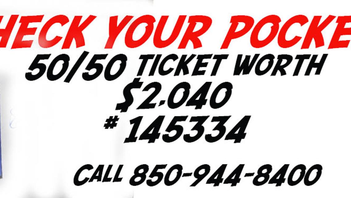 DO you have this 50/50 ticket from Sunday or Monday?